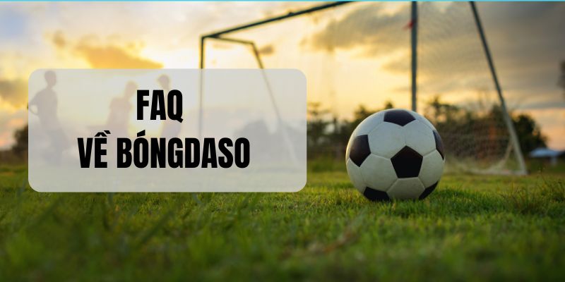 FAQ về chuyên trang bóng đá Bongdaso