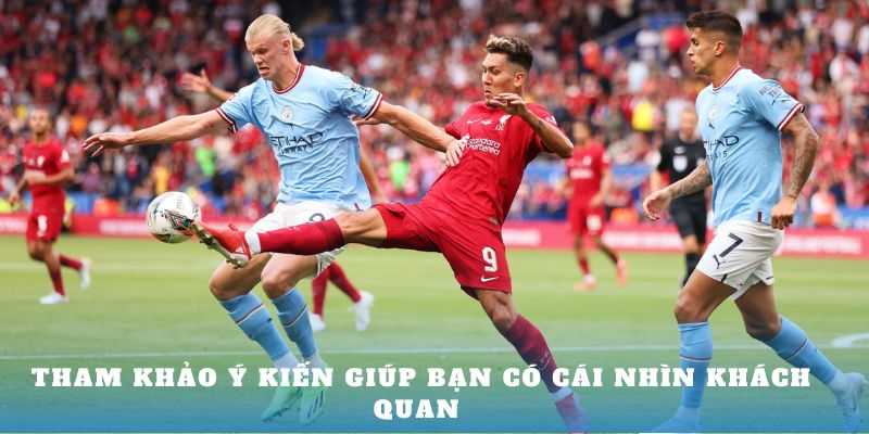 Tham khảo ý kiến giúp bạn có cái nhìn khách quan 